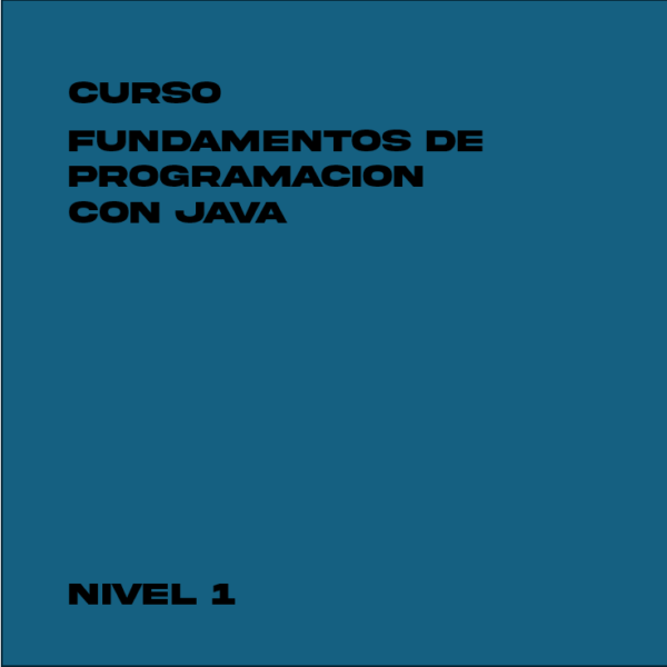 CURSO DE FUNDAMENTOS DE PROGRAMACION CON JAVA